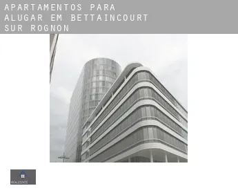 Apartamentos para alugar em  Bettaincourt-sur-Rognon