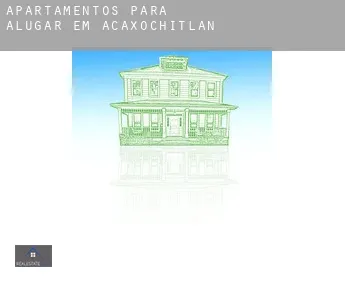 Apartamentos para alugar em  Acaxochitlán